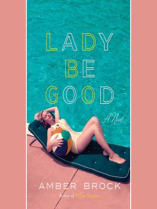 Title details for Lady Be Good by Amber Brock - Available